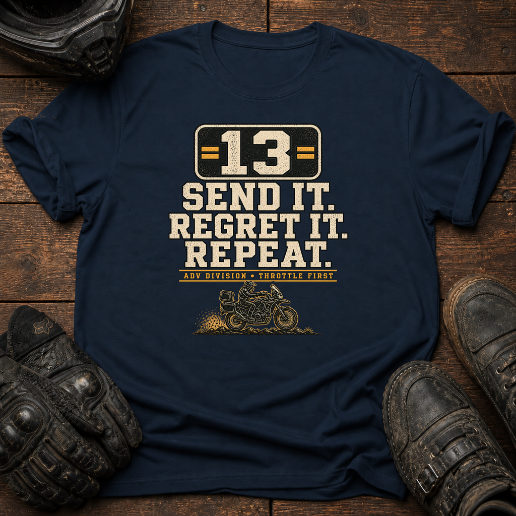 Send It. Regret It. Repeat Rally T-Shirt