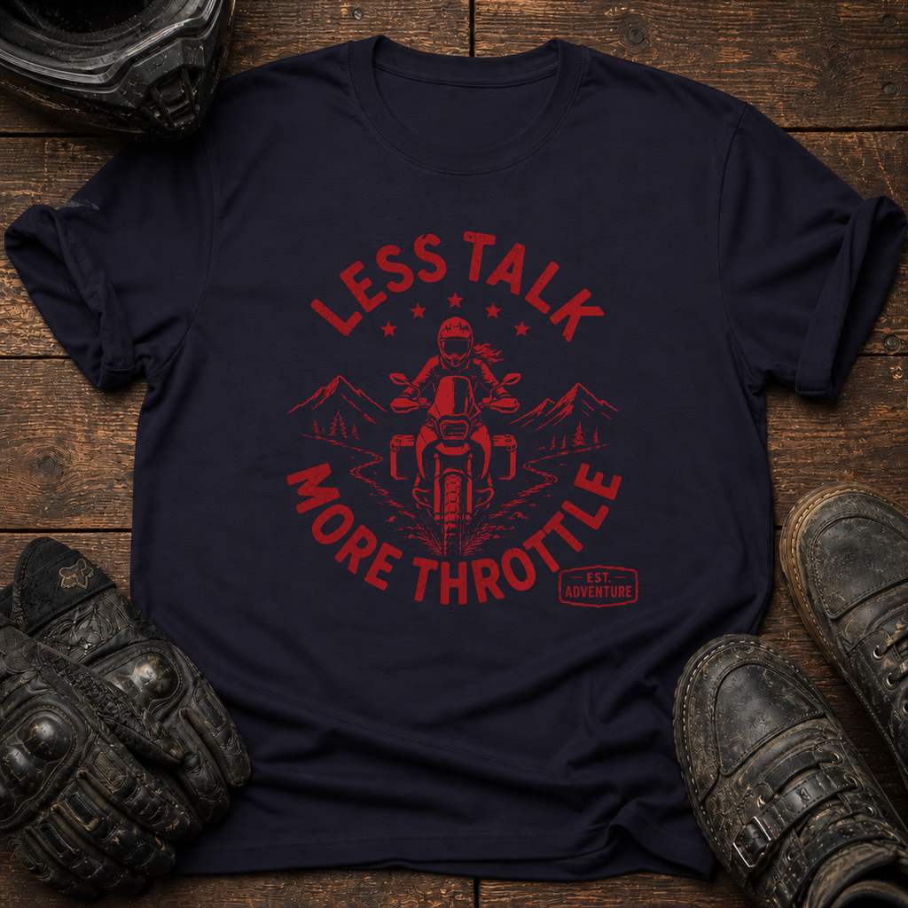 Less Talk T-Shirt