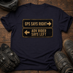 GPS Says Right T-Shirt