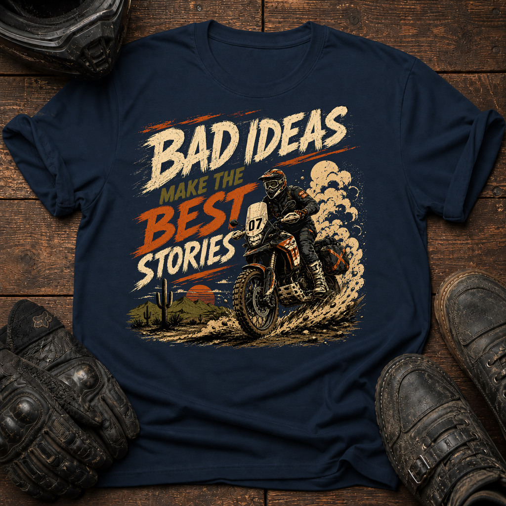Bad Ideas, Good Stories T-Shirt