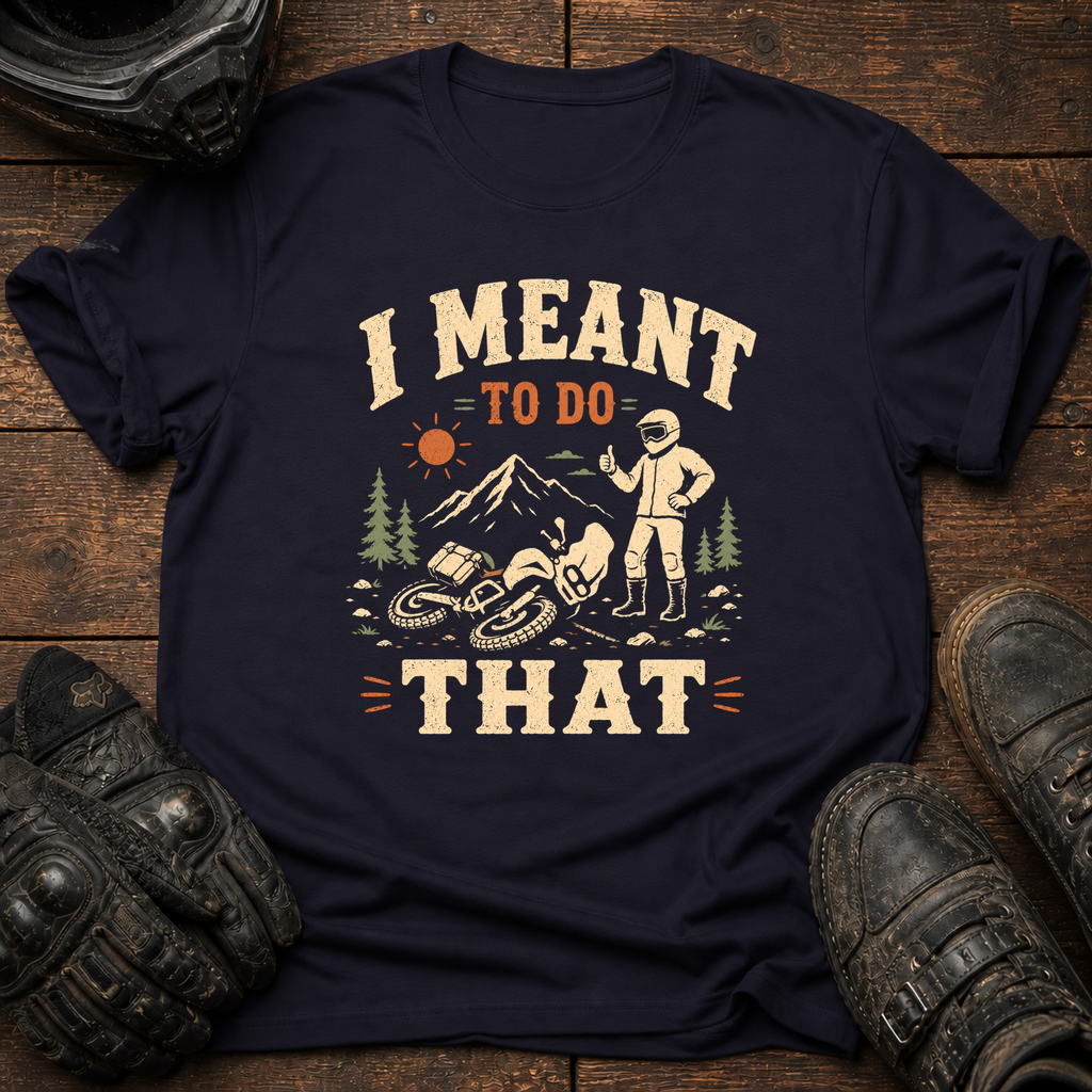 Meant To T-Shirt