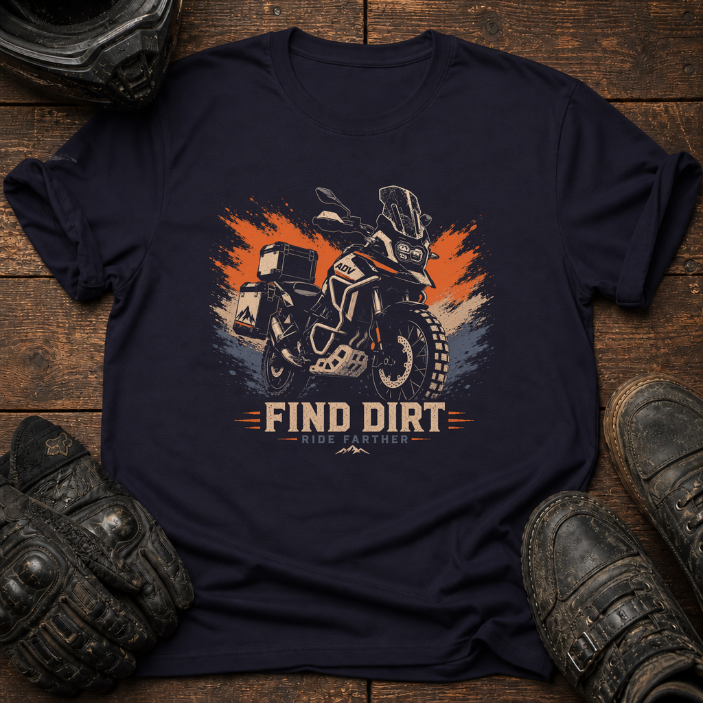 Find Dirt T-Shirt