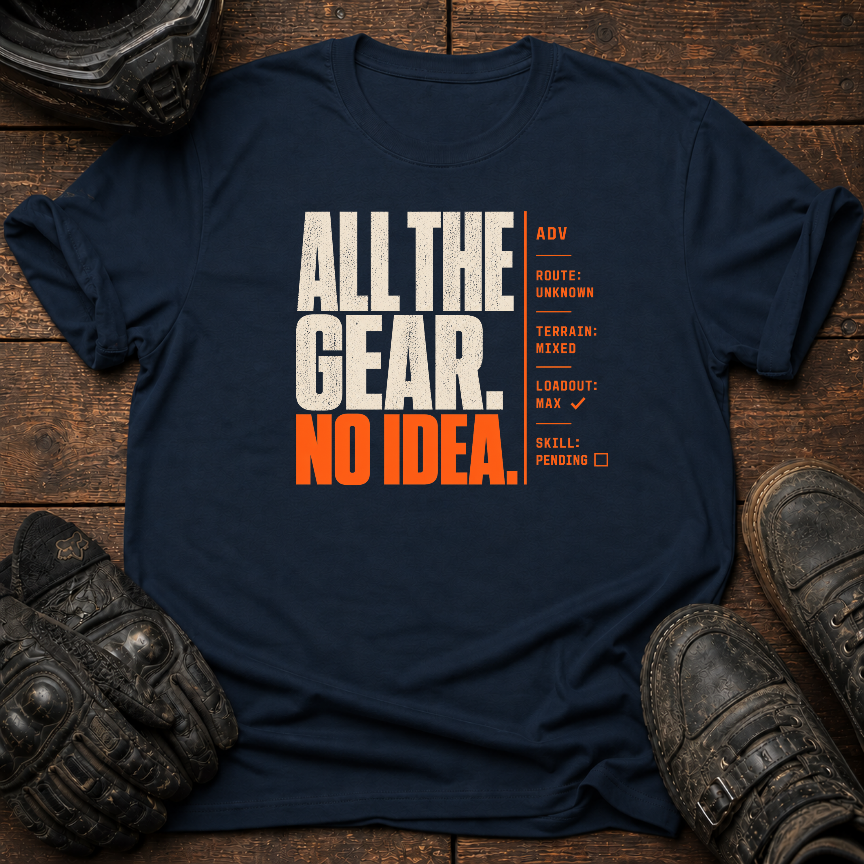 All The Gear, No Idea T-Shirt