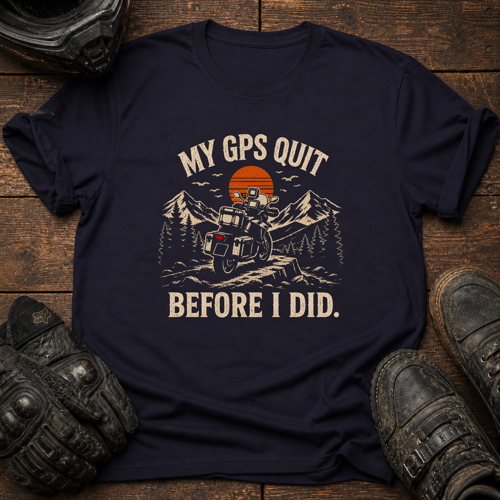 My GPS Quit T-Shirt