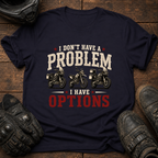 I Have Options T-Shirt