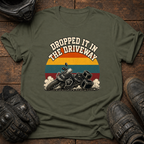 Dropped It In The Driveway T-Shirt