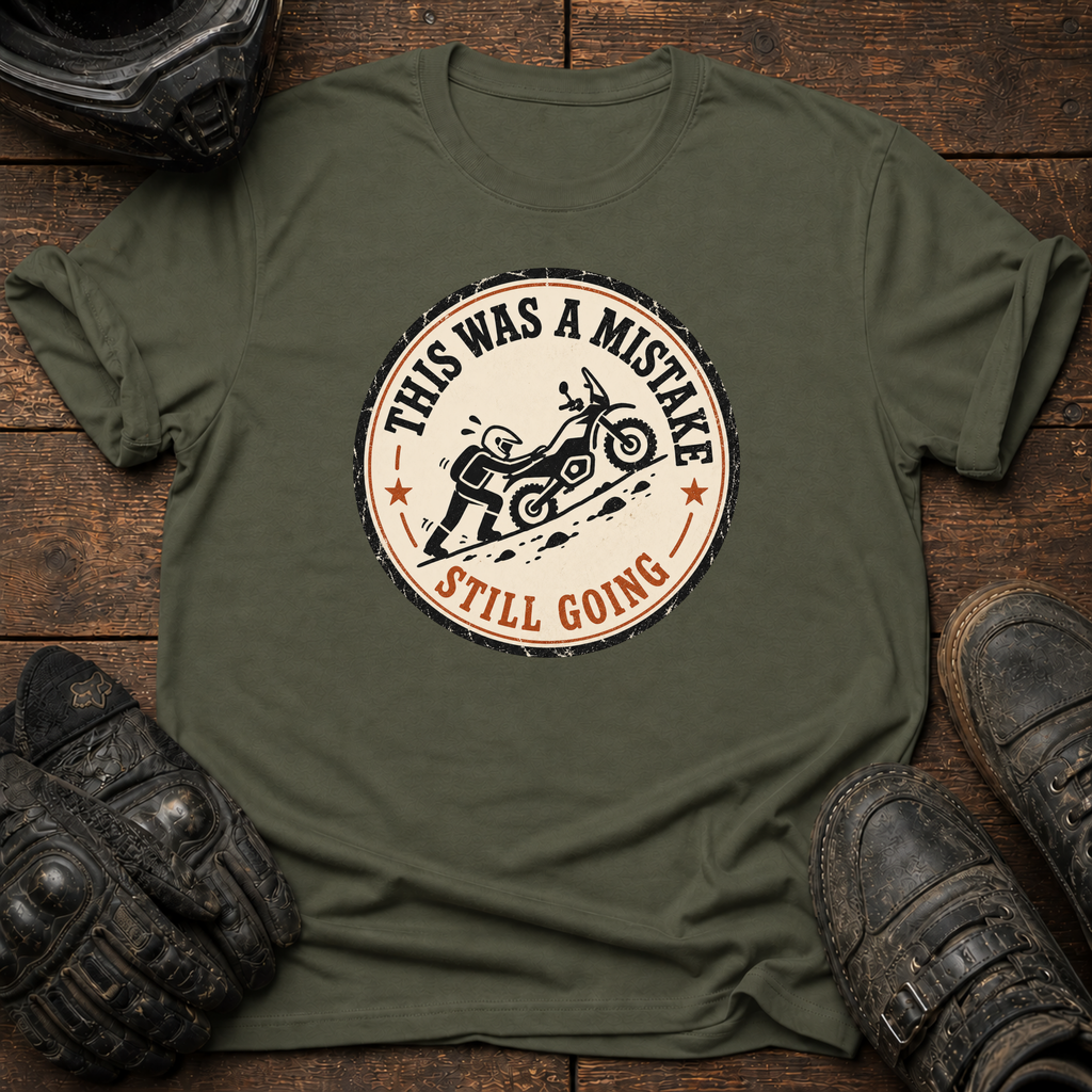 I Made A Mistake T-Shirt
