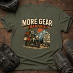 More Gear Than Skill T-Shirt