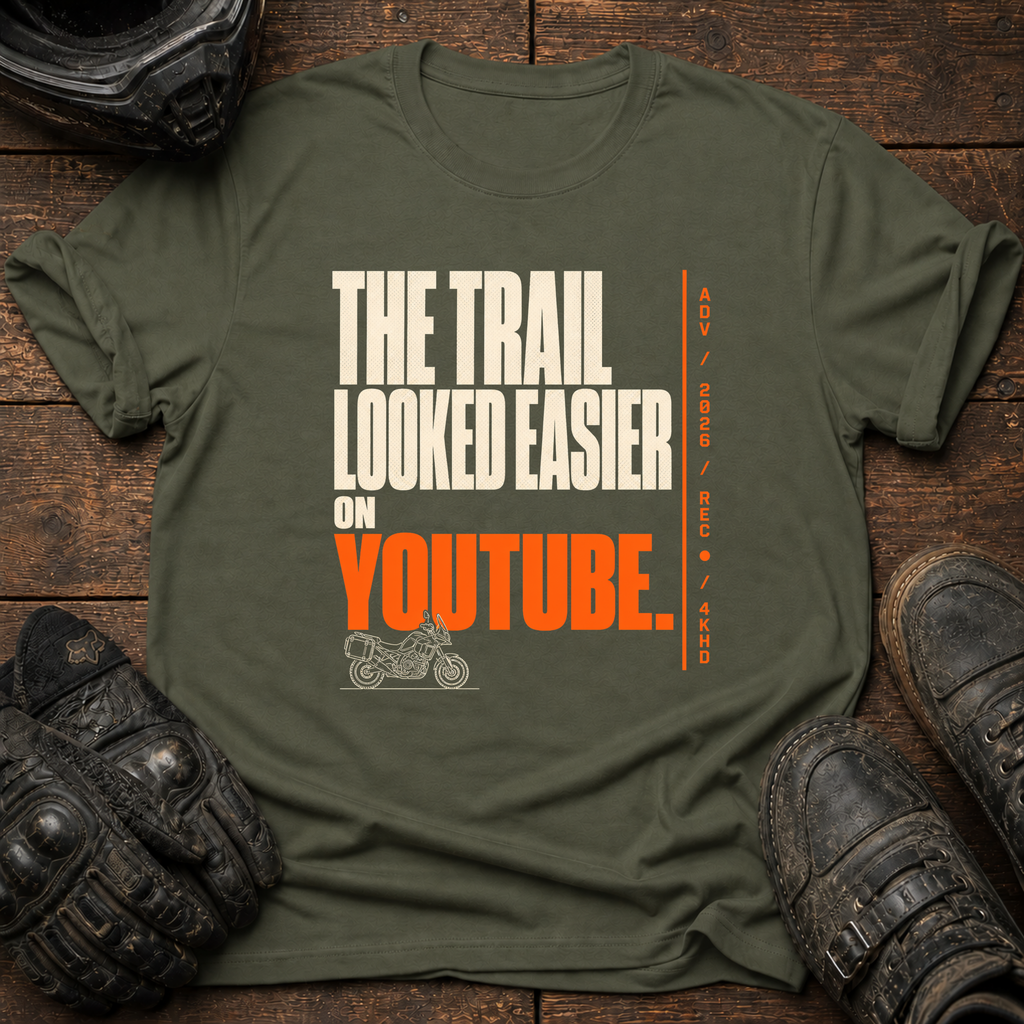 Trail Looked Easier On Youtube T-Shirt