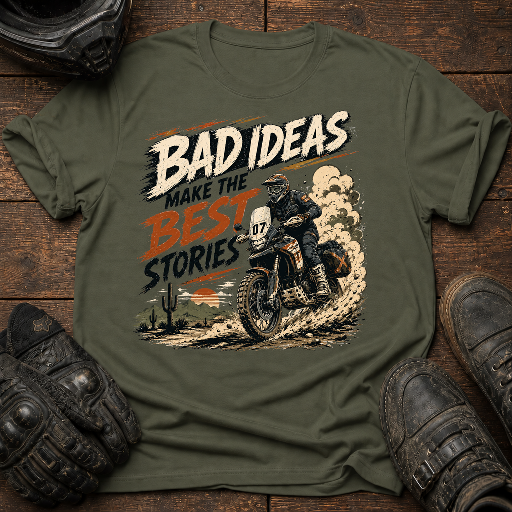 Bad Ideas, Good Stories T-Shirt