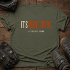 It's Right There T-Shirt