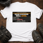 Gear Exeeds Skill Level T-Shirt