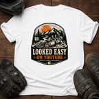 Looked Easy On Youtube T-Shirt