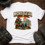More Gear Than Skill T-Shirt