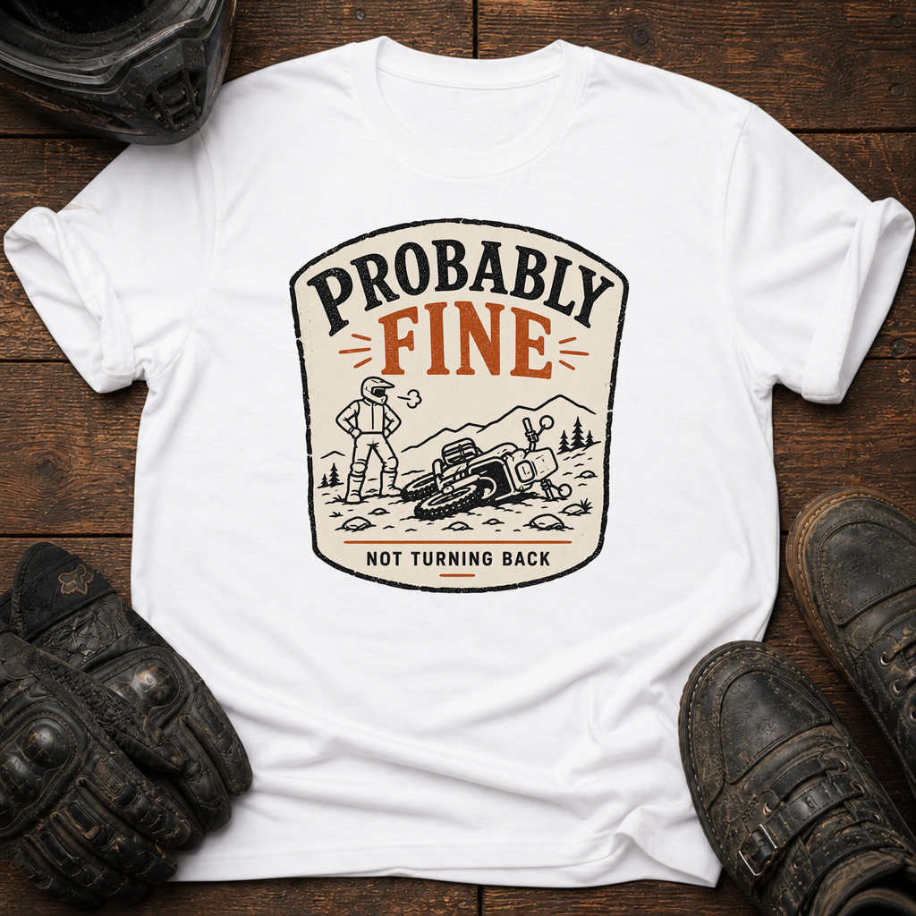 Probably Fine T-Shirt