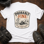 Probably Fine T-Shirt