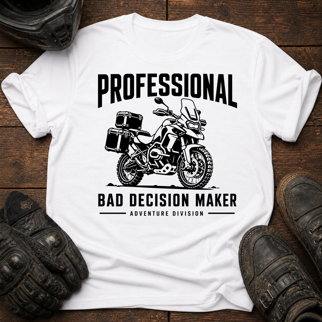 Professional Bad Decision Maker T-Shirt