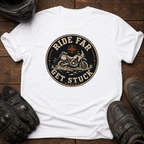 Ride Far, Get Stuck, Repeat T-Shirt