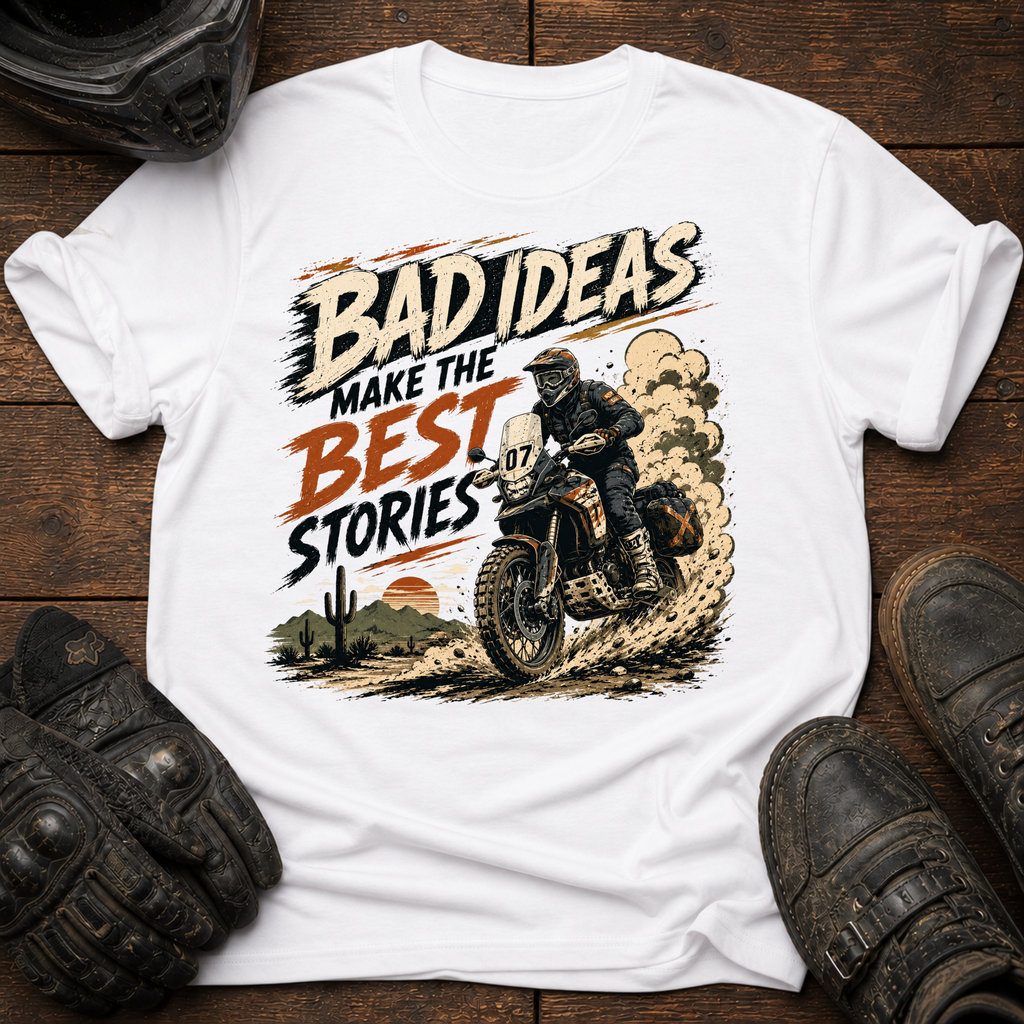 Bad Ideas, Good Stories T-Shirt