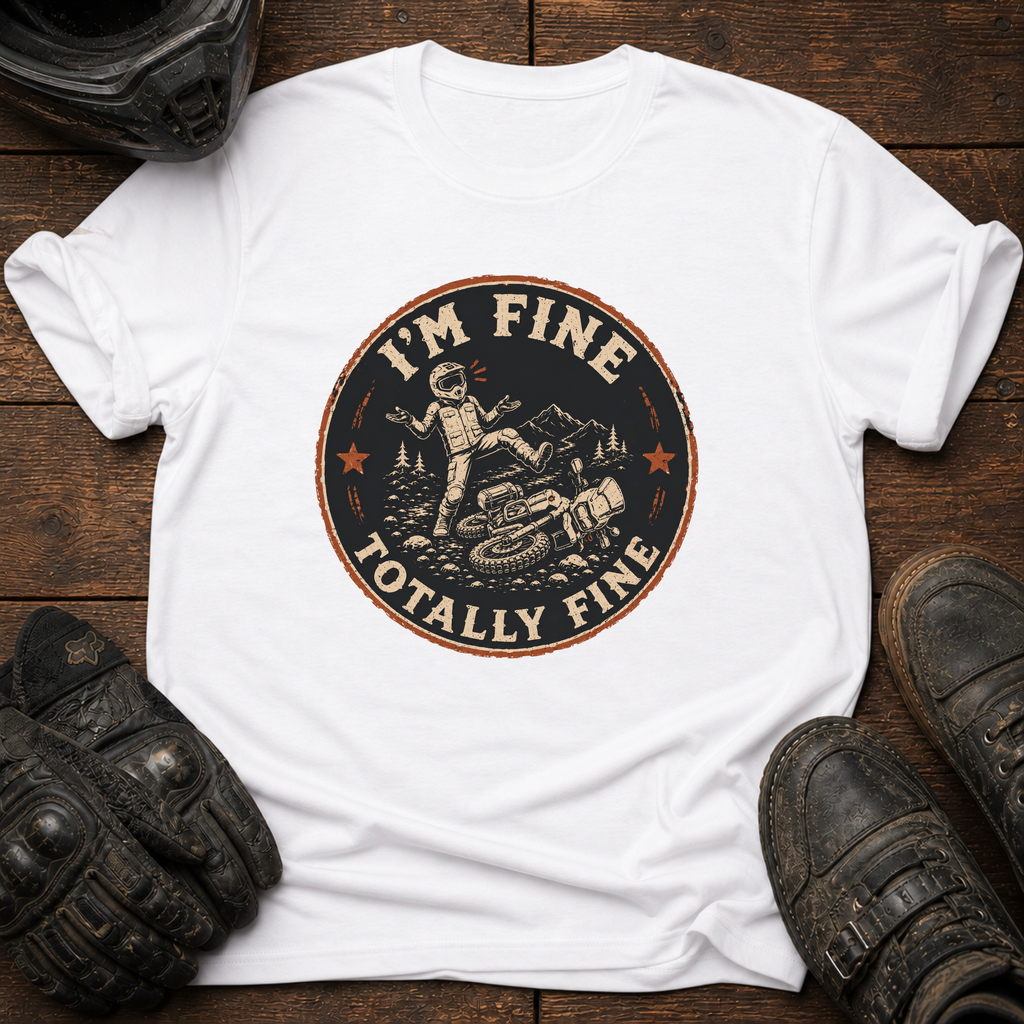 Totally Fine T-Shirt