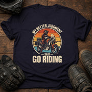 Better Judgment T-Shirt