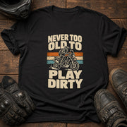 Play Dirty T-Shirt