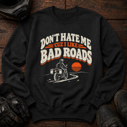 Don't Hate Me Crewneck