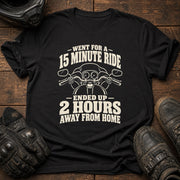 Fifteen Minute Ride T-Shirt